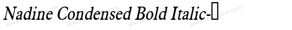 Nadine Condensed Bold Italic字体转换